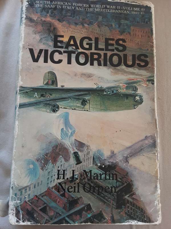 Eagles Victorious, Vol 6 South African Forces World War II by Martin and Orpen