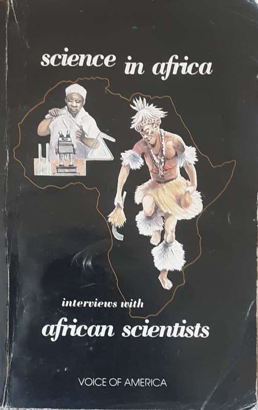 Science in Africa, Interviews with African Scientists edited by Lee Nichols