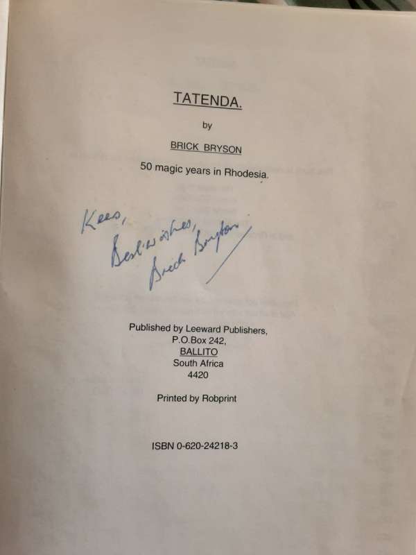 Tatenda, Fifty Magic Years in Rhodesia by Brick Bryson **Signed Copy **