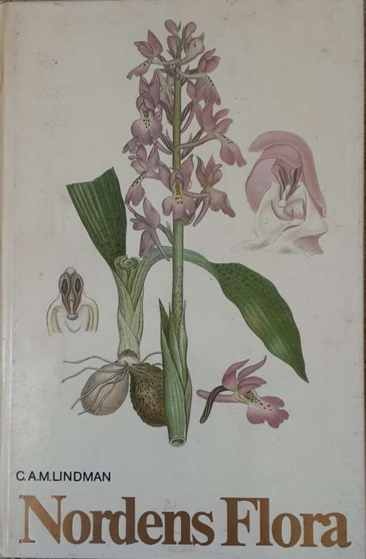Nordens Flora Volume 1 to 10 Complete by  C A M Lindman **text in Swedish**