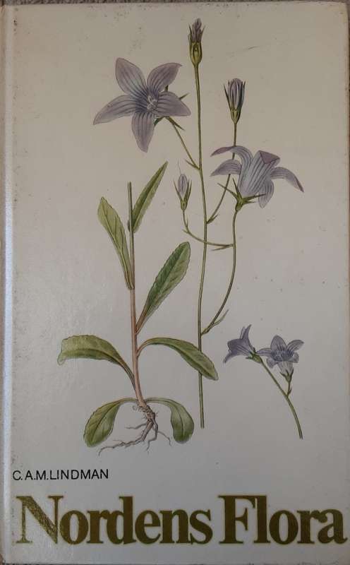 Nordens Flora Volume 1 to 10 Complete by  C A M Lindman **text in Swedish**