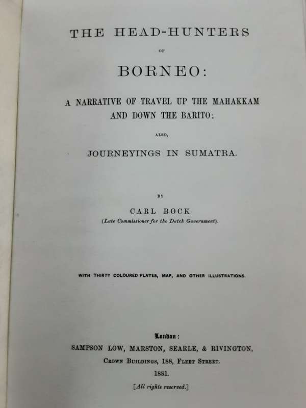 The Head Hunters of Borneo and Journeying in Sumatra by Carl Bock