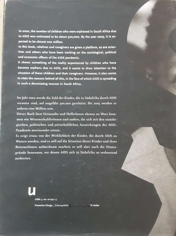UsiShaya, Pictures and Interviews about South Africa`s AIDS Orphans by Ingelore Welpe & Britta Thege