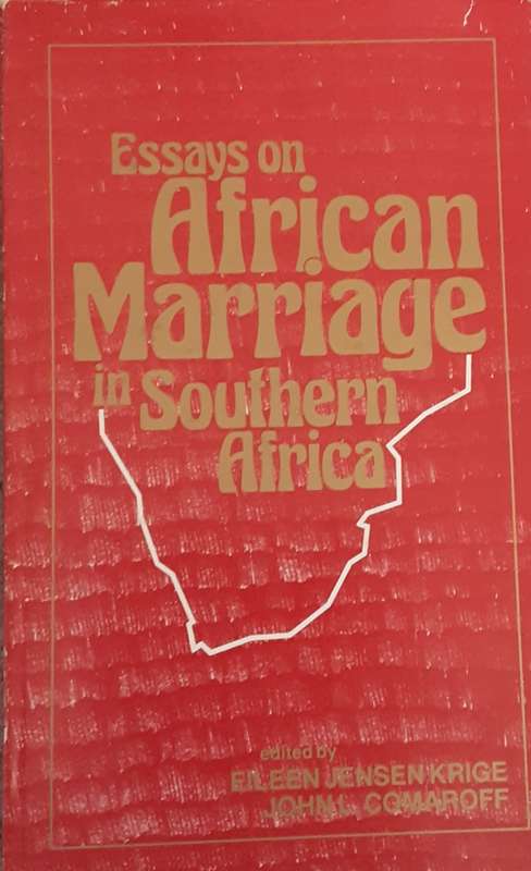 Essays on African Marriage in Southern Africa edited by Eileen Jensen Krige & John L Cormaroff