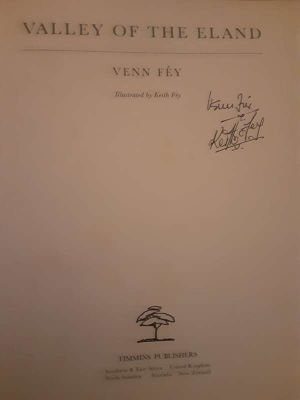 Valley Of The Eland - By Venn Fey - Foreword By Ian Player **SIGNED by Venn & Keith Fey**