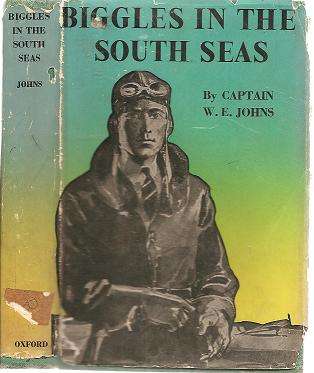 Biggles in The South Seas by Captain W E Johns