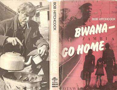 Bwana Go Home by Bob Hitchcock