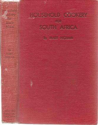 Household Cookery for South Africa by Mary Higham