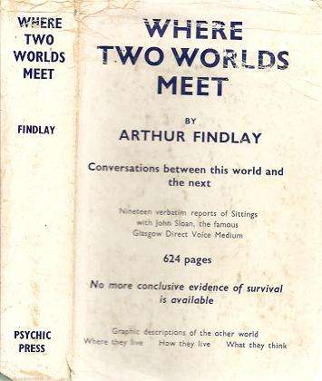 Where Two Worlds Meet by Arthur Findlay
