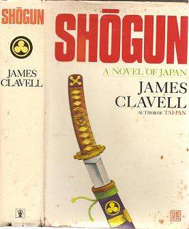Shogun, A Novel of Japan by James Clavell