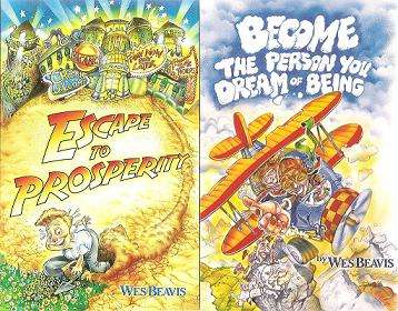 Escape to prosperity & Become the Person You Dream of Being by Wes Beavis