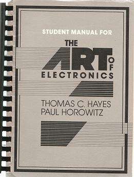 Student Manual for The Art of Electronics by Thomas Hayes & Paul Horowitz