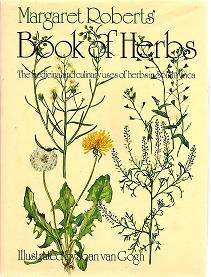 Margeret Robert's Book of Herbs, The Medicinal & culinary uses of Herbs in South Africa