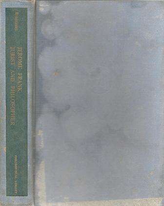 Jerome Frank, Jurist and Philosopher by J Mitchell Rosenberg
