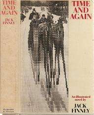 Time and Again, an illustrated novel by Jack Finney  **First Edition**