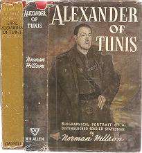 The Memoirs of Field Marshal Earl Alexander of Tunis 1940-1945 & Alexander of Tunis **2 Books**