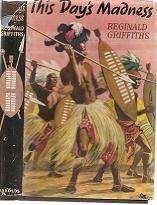 This Days Madness by Reginald Griffiths