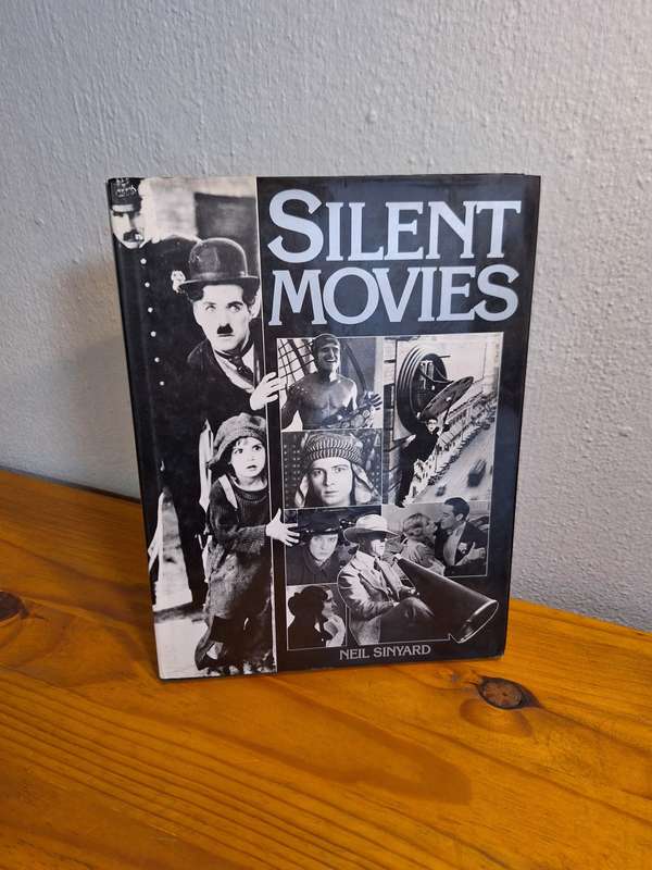Silent Movies by Neil Sinyard