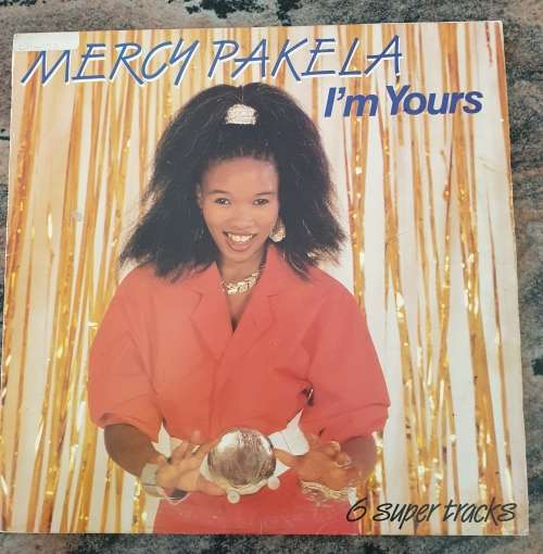 MERCY PAKELA I'm Yours (Very Good/Very Good+) FML 1013 SA Pressing 1987 - BUBBLEGUM MUSIC