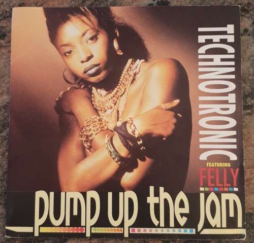 TECHNOTRONIC Pump Up The Jam (Excellent/Very Good+) 7" Single - HOUSE