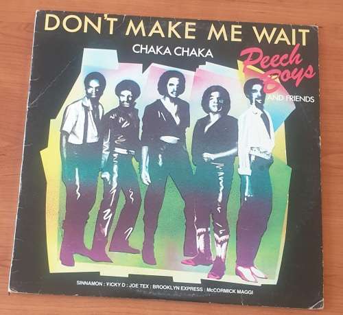 PEACH BOYS and FRIENDS Chaka Chaka Don`t Make Me Wait (VG/VG) Gallo ML 4630 South African Press 1982