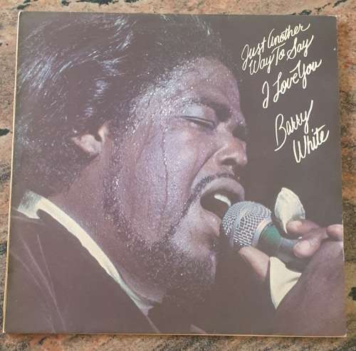 BARRY WHITE Just Another Way To Say I Love You (VG+/VG+) 20th Century GL 1786 SA Pressing 1975