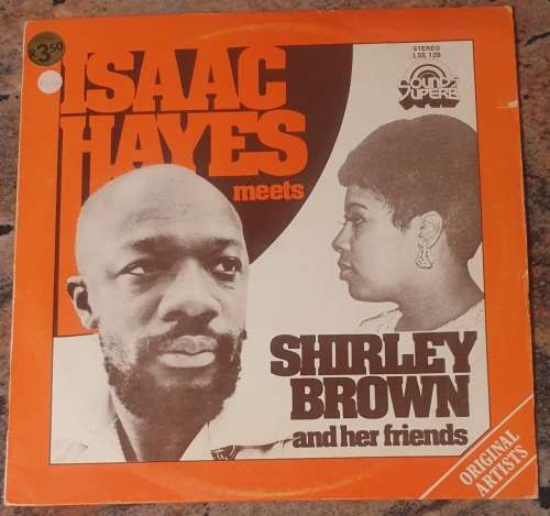 ISAAC HAYES Meets SHIRLEY BROWN and Her Friends (VG+/VG) Stax MFP LSS 128 South African Pressing