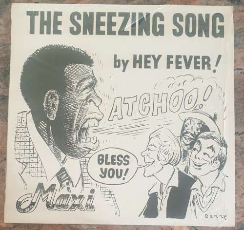 HEY FEVER The Sneezing Song (Very Good+/Exc) MFM XFL 204 SA Press 1984  ``12 Maxi Single - RARE
