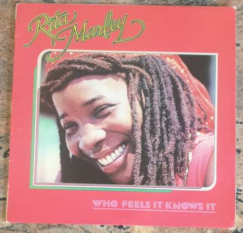 RITA MARLEY Who Feels It Knows It (Excellent/VG+) Tuff Gong Gallo ML 4590 SA Pressing 1982 - RARE