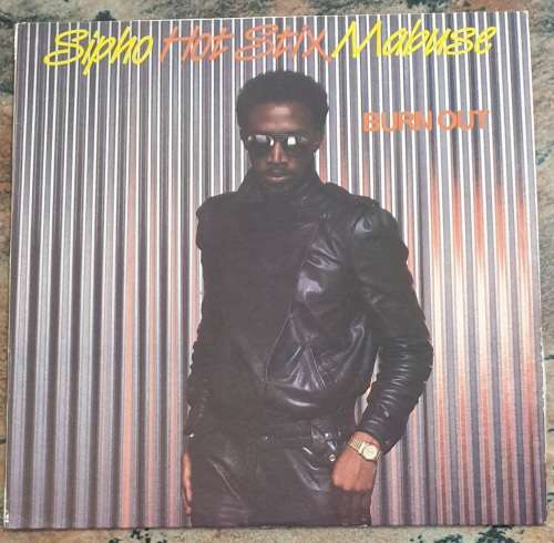 SIPHO ``Hot Stix`` MABUSE Burn Out (Excellent/Excellent) Gallo HUL 509 SA Pressing 1982 - RARE