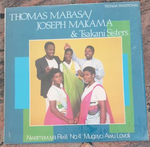 THOMAS MABASA JOSEPH MAKAMA and Tsakani Sisters N`wamavuya Rixile No. 4 (Exc/Exc) SA Press 1988