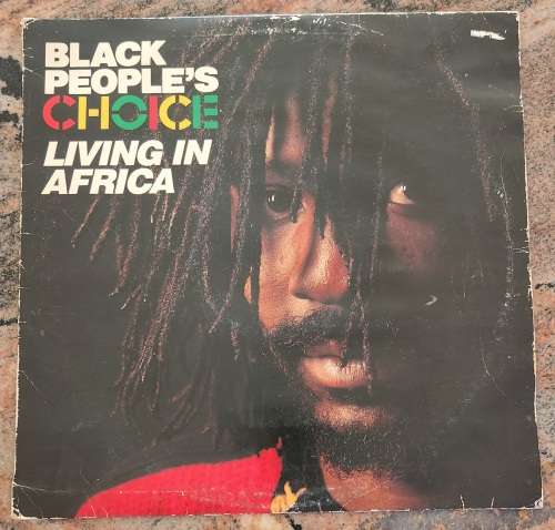 BLACK PEOPLE`S CHOICE Living In Africa (Very Good/Good+) Teal JNR 003 SA Pressing 1991 - Very Rare