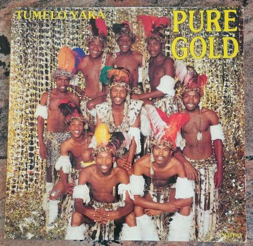 PURE GOLD Tumelo Yaka (Very Good/Very Good+) Hit City Dov (B) 029 SA Pressing 1990 - VERY RARE