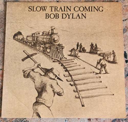 BOB DYLAN Slow Train Coming (Very Good+/Very Good+) CBS DNW 2402 SA Pressing