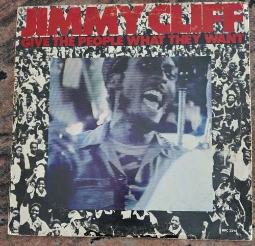 JIMMY CLIFF Give The People What They Want (VG/G+) WEA RRC 2245 SA Pressing 1981