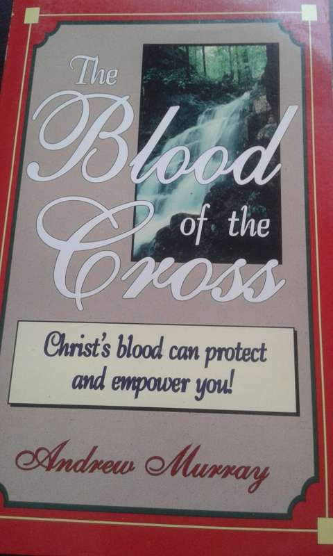 BOOK:  THE BLOOD OF THE CROSS - ANDREW MURRAY