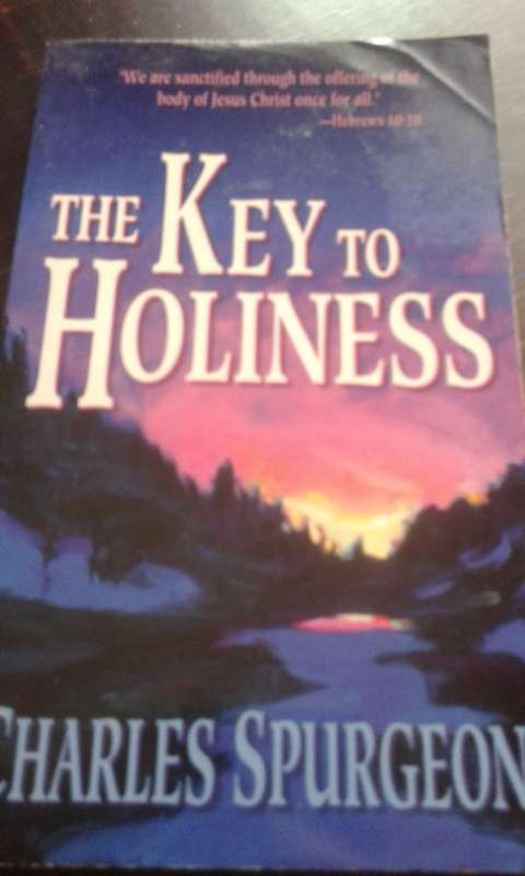 THE KEY TO HOLINESS - CHARLES SPURGEON