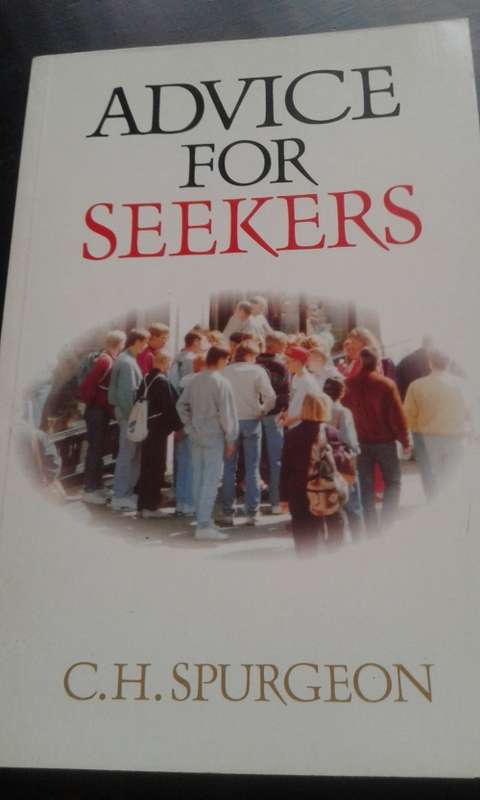 ADVICE FOR SEEKERS by CHARLES SPURGEON