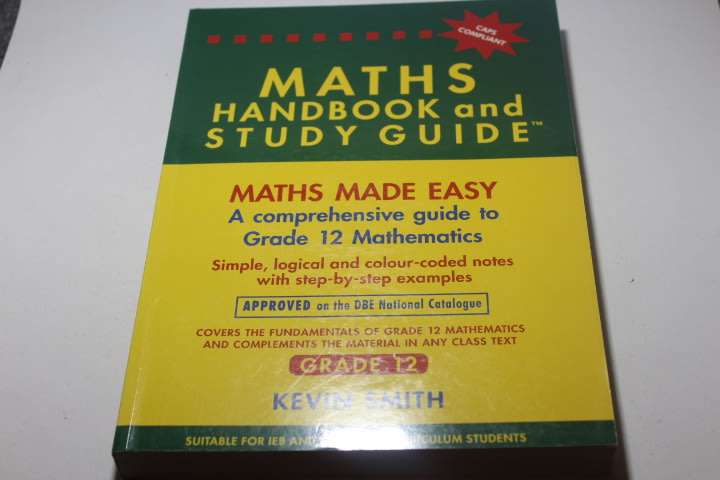 Maths Made Easy Grade 12 ( Hand Book and Study Book) CAPS Compliant - Kevin Smith