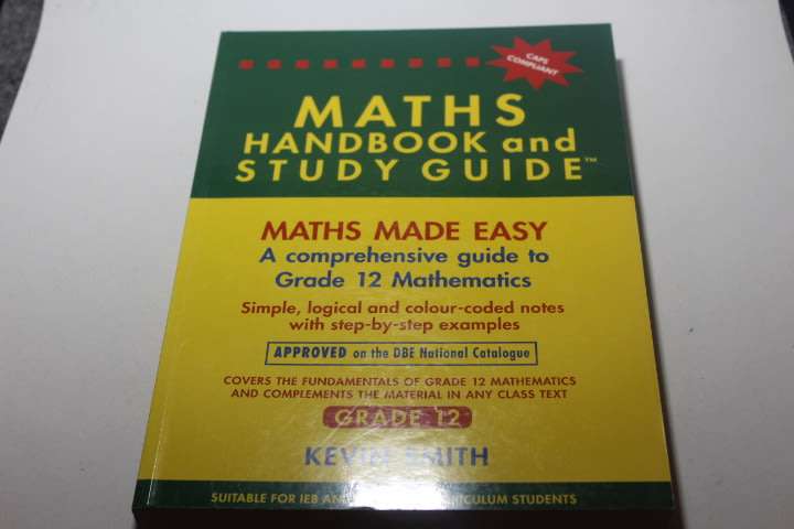 Maths Made Easy Grade 12 ( Hand Book and Study Book) CAPS Compliant - Kevin Smith
