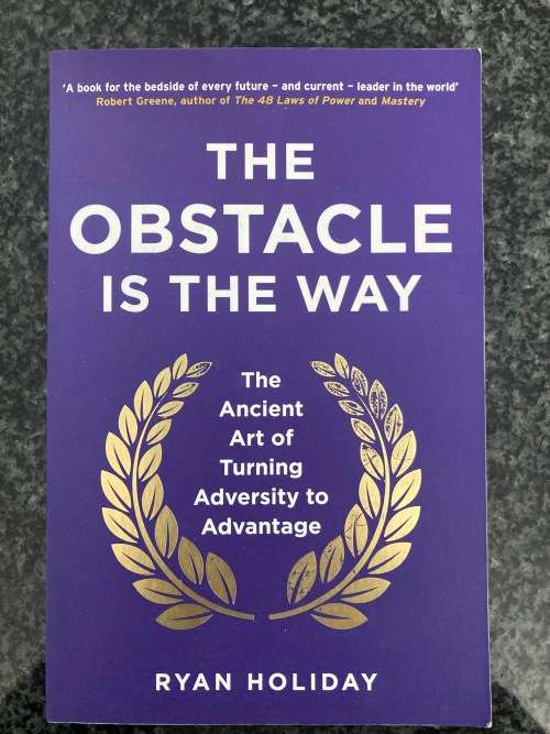 The Obstacle is the Way by Ryan Holiday