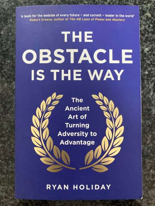 The Obstacle is The Way by Ryan Holiday