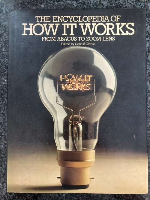 The Encyclopedia of How it Works by Donald Clarke