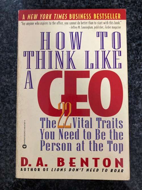 How to Think like a CEO by D. A. Benton