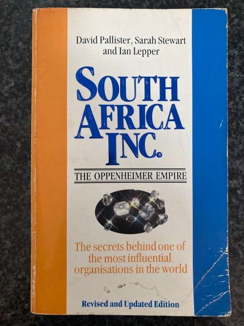South Africa Inc. - The Oppenheimer Empire by David Pallister and others