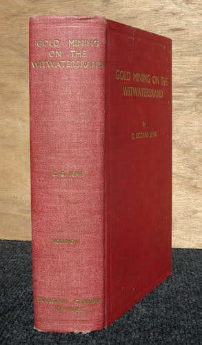 GOLD MINING ON THE WITWATERSRAND -- C. BICCARD JEPPE