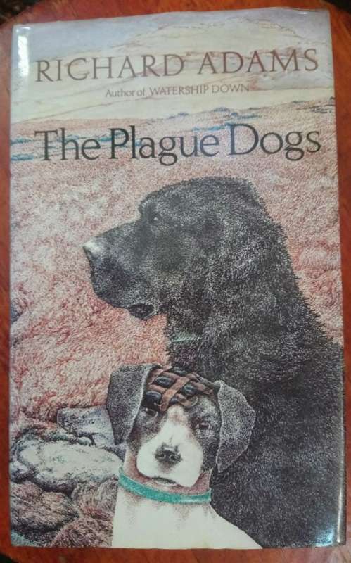 The Plague Dogs - Richard Adams (FIRST EDITION - illustrated by A. Wainwright)