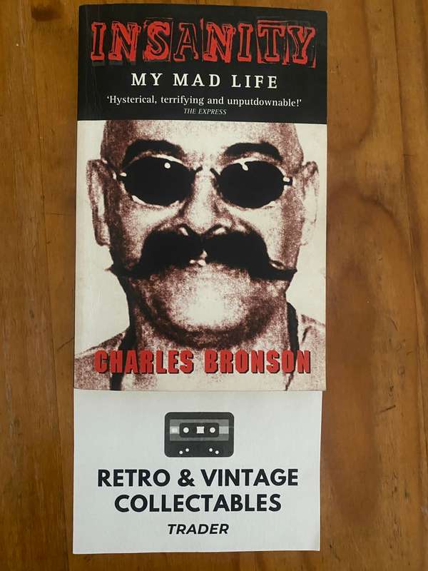 Charles Bronson - Insanity: My Mad Life