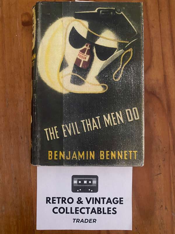 Benjamin Bennett - The Evil That Men Do