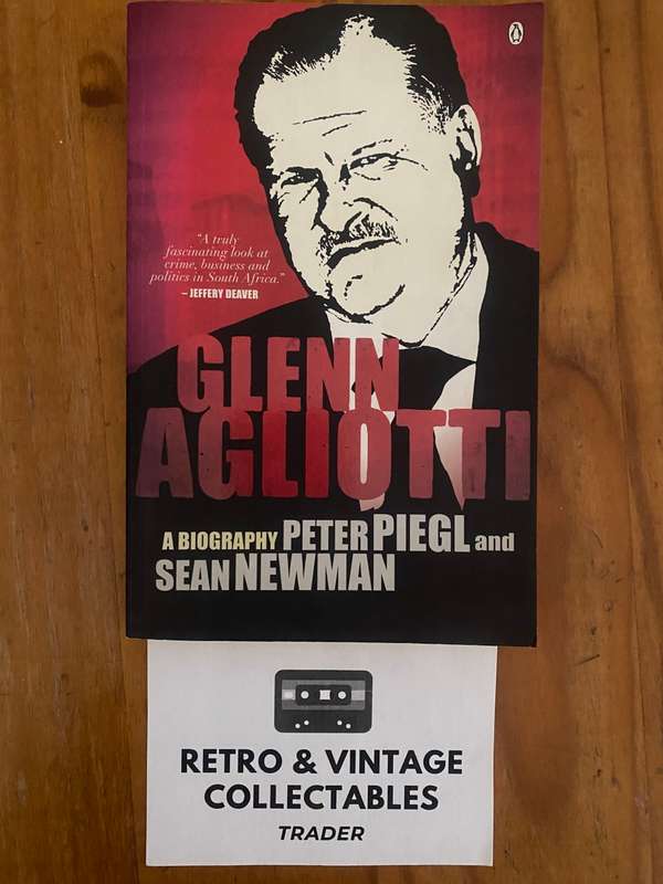 Peter Piegl & Sean Newman - Glenn Agliotti: A Biography